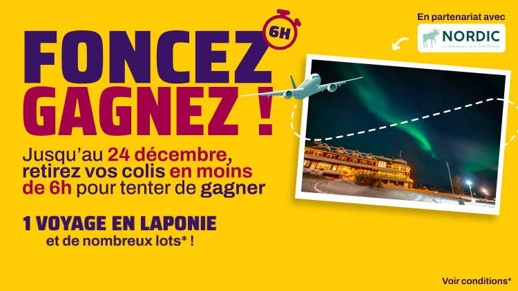 Retirez vos colis en moins de 6h pour tenter de gagner 1 voyage en Laponie et de nombreux lots !